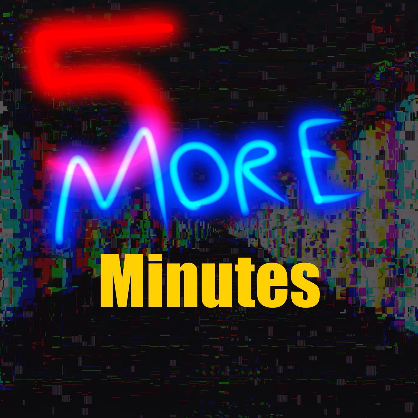 5 More Minutes podcast artwork
