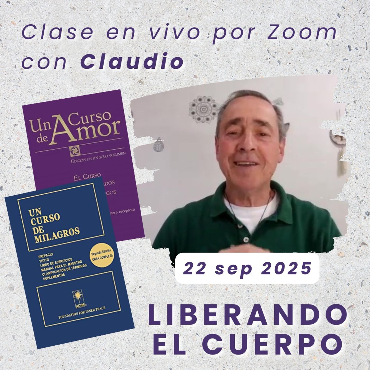 UN CURSO DE AMOR - Liberando el cuerpo - Claudio - 22 sep 2025