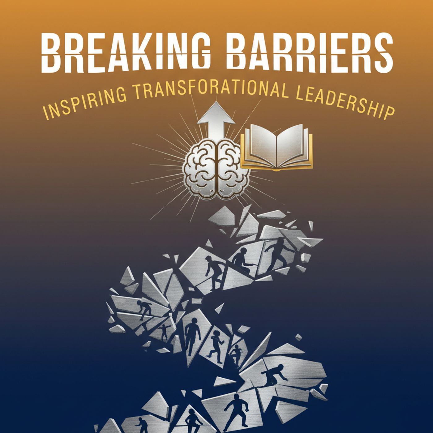 Breaking Barriers Inspiring Transformational Leadership cover art