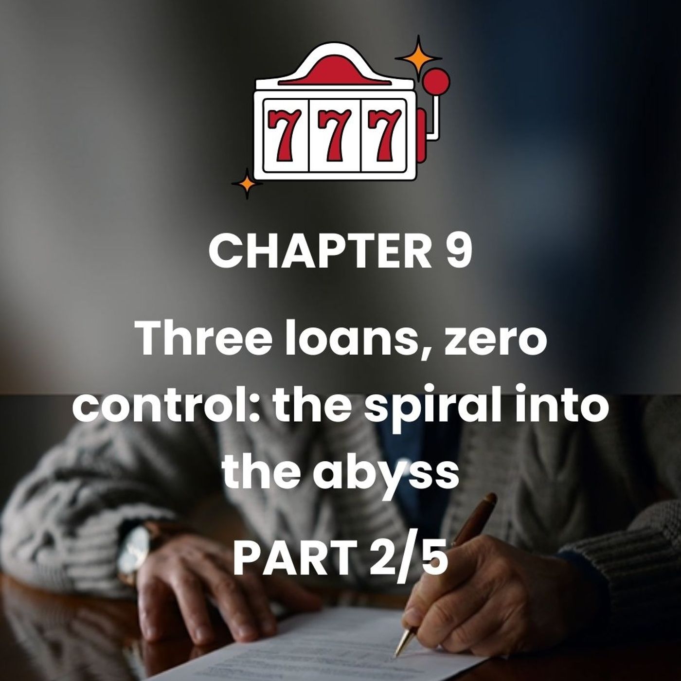 CHAPTER 9 - Part 2 - Trapped in debt: the cycle of loans and despair episode artwork