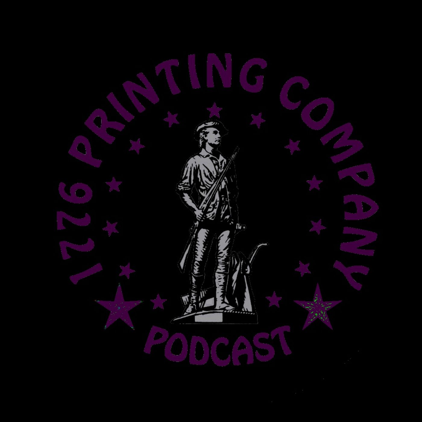 THE 1776 PRINTING COMPANY PODCAST