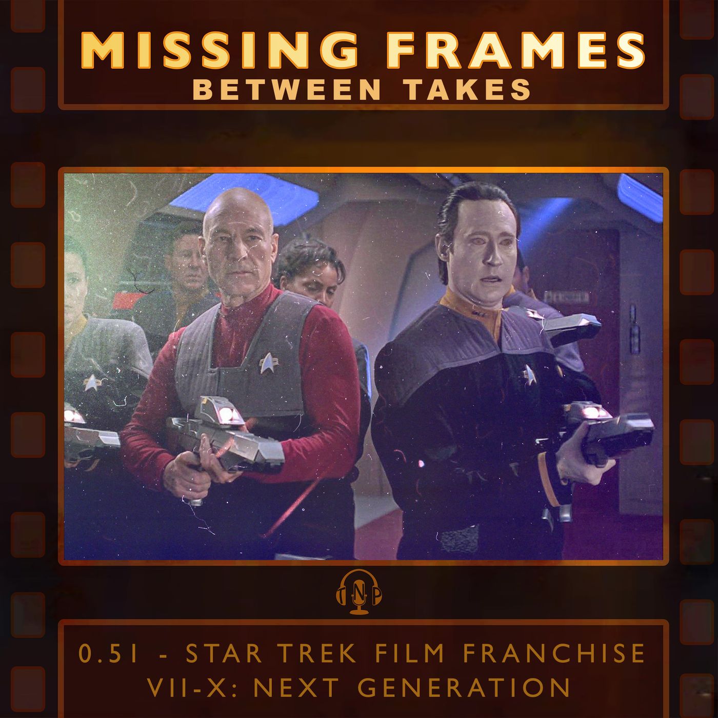 Between Takes 0.51 - Star Trek Film Franchise: VII-X: Next Generation episode artwork