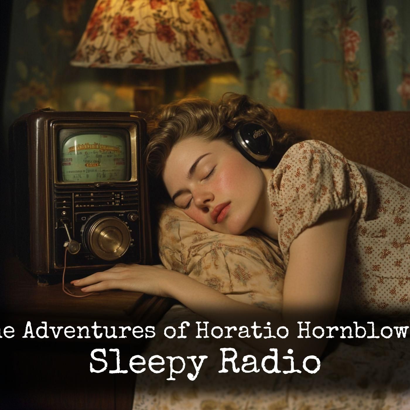 The Adventures of Horatio Hornblower - Sleepy Radio podcast artwork
