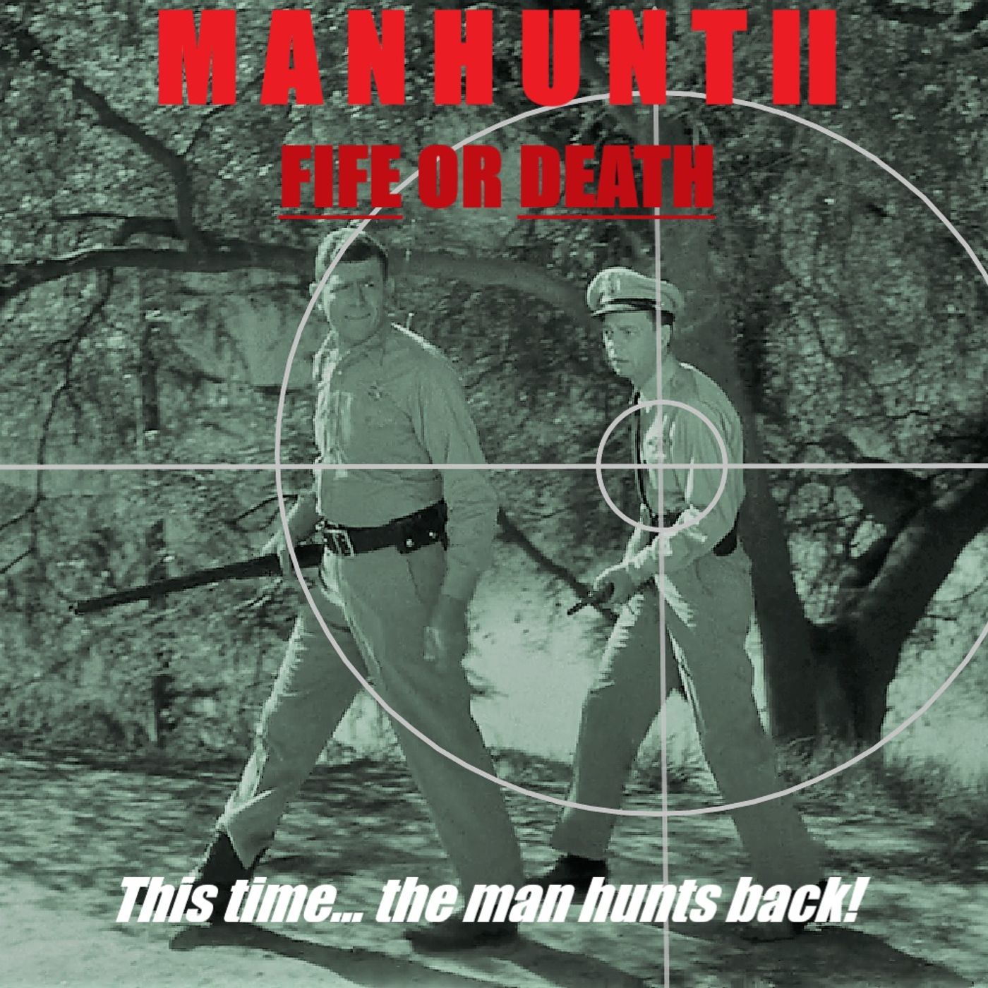 19: Manhunt II: Fife or Death!