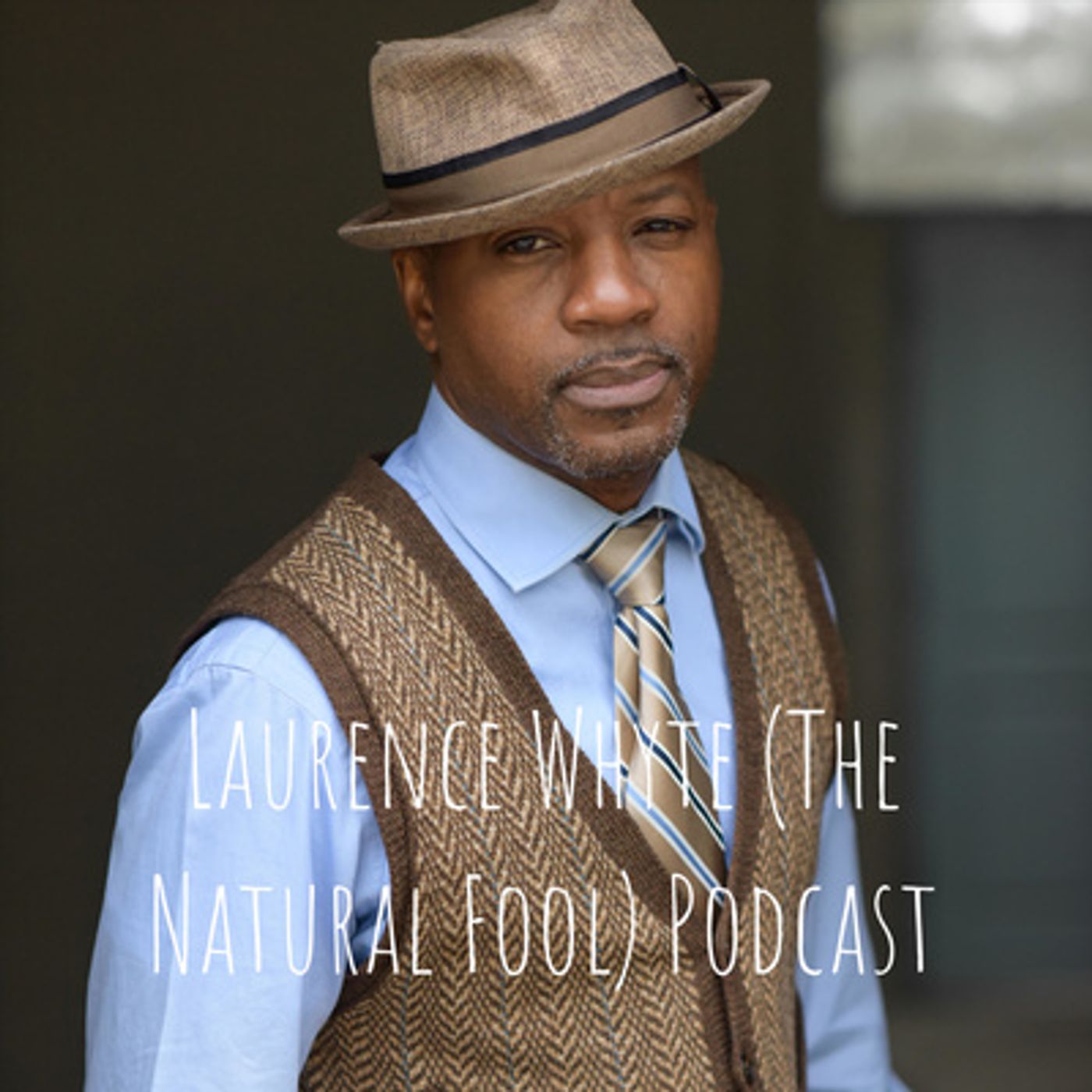 Laurence Whyte (The Natural Fool) Podcast