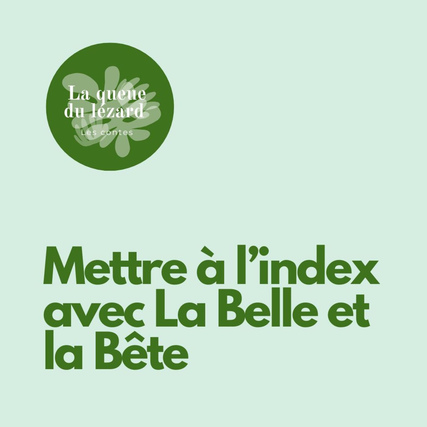 Mettre à l’index avec La Belle et la Bête