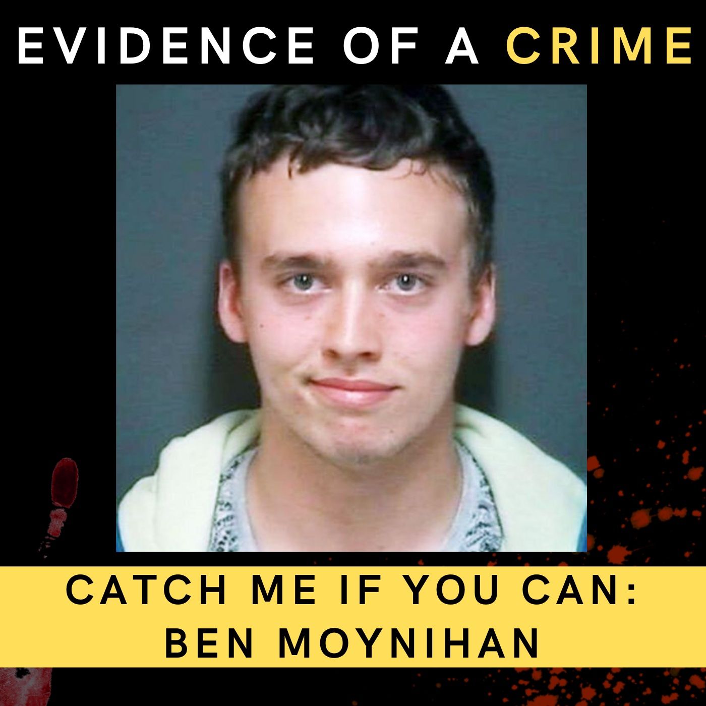 12. Catch Me If You Can: Ben Moynihan