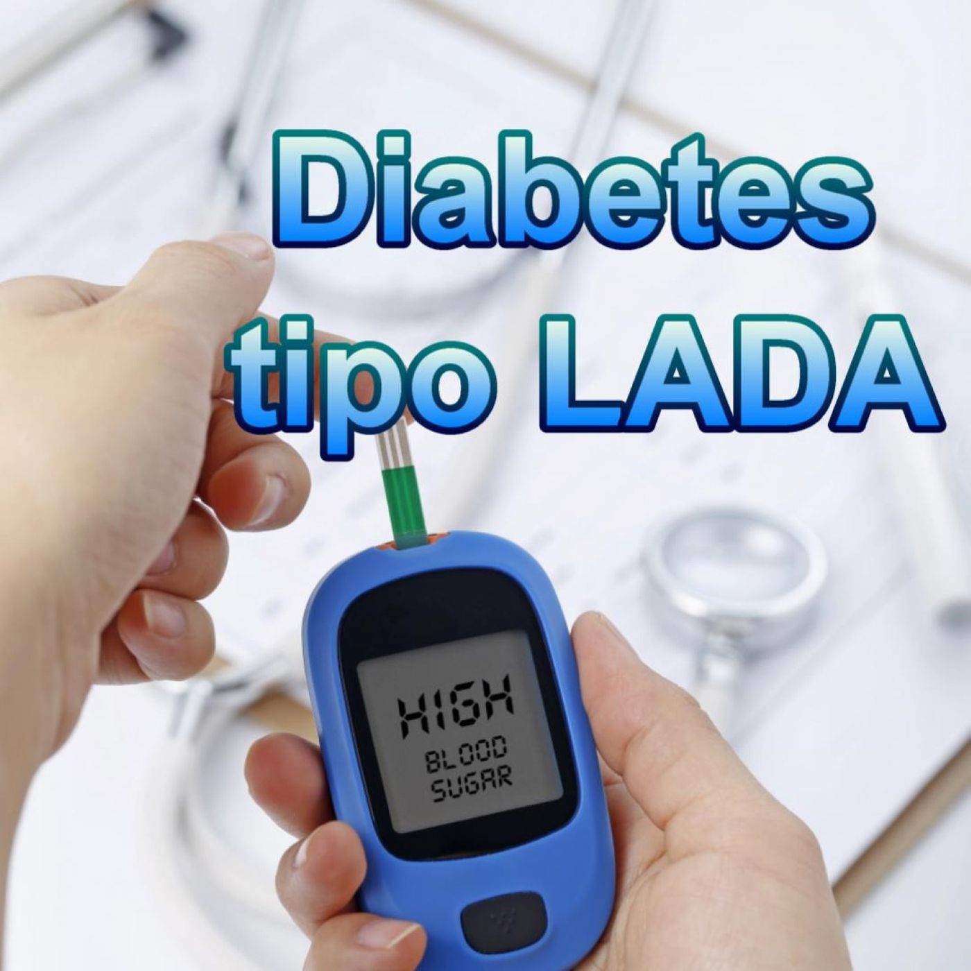 Diabetes tipo LADA episode artwork