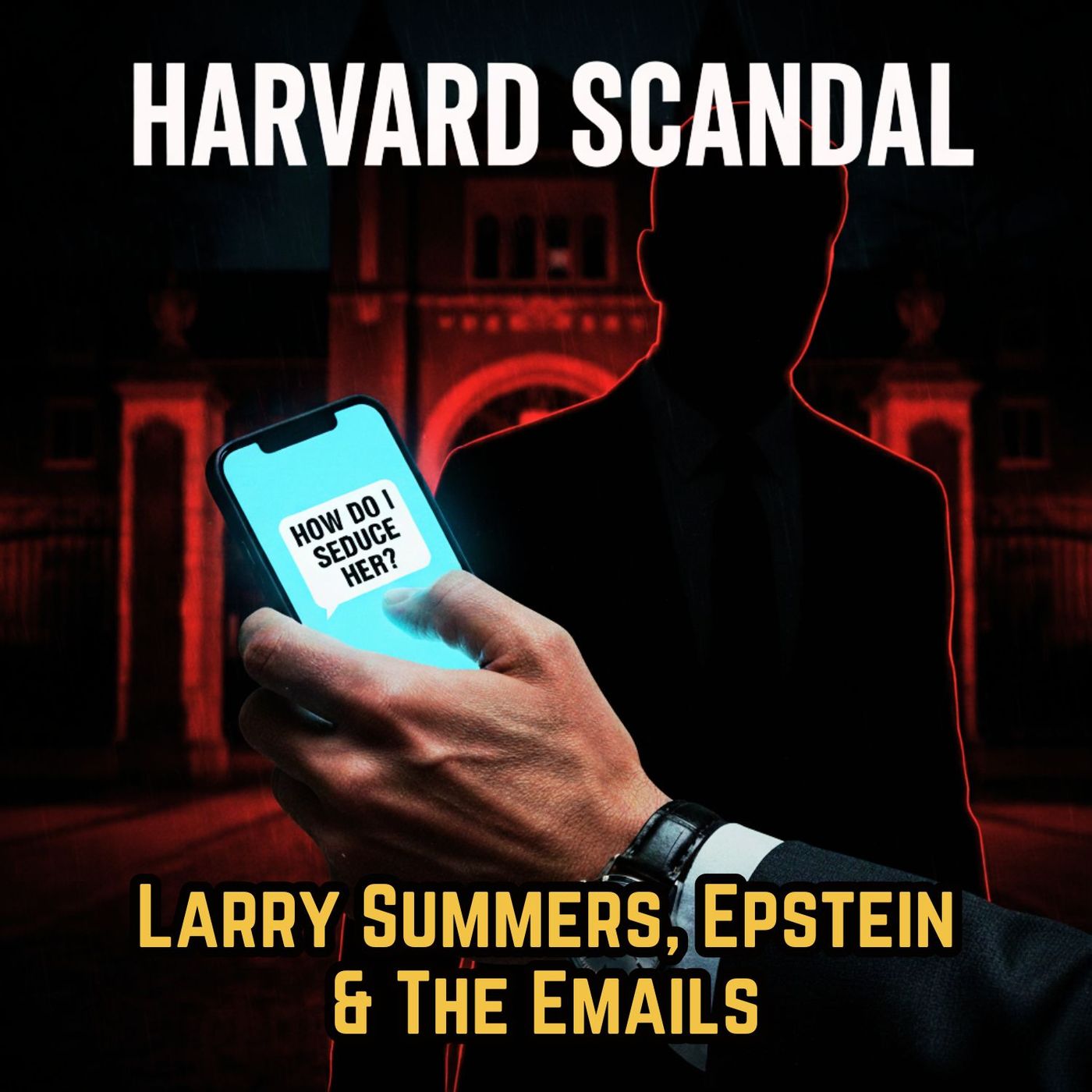 "How Do I Seduce Her?" Larry Summers, EPSTEIN & The Harvard Emails