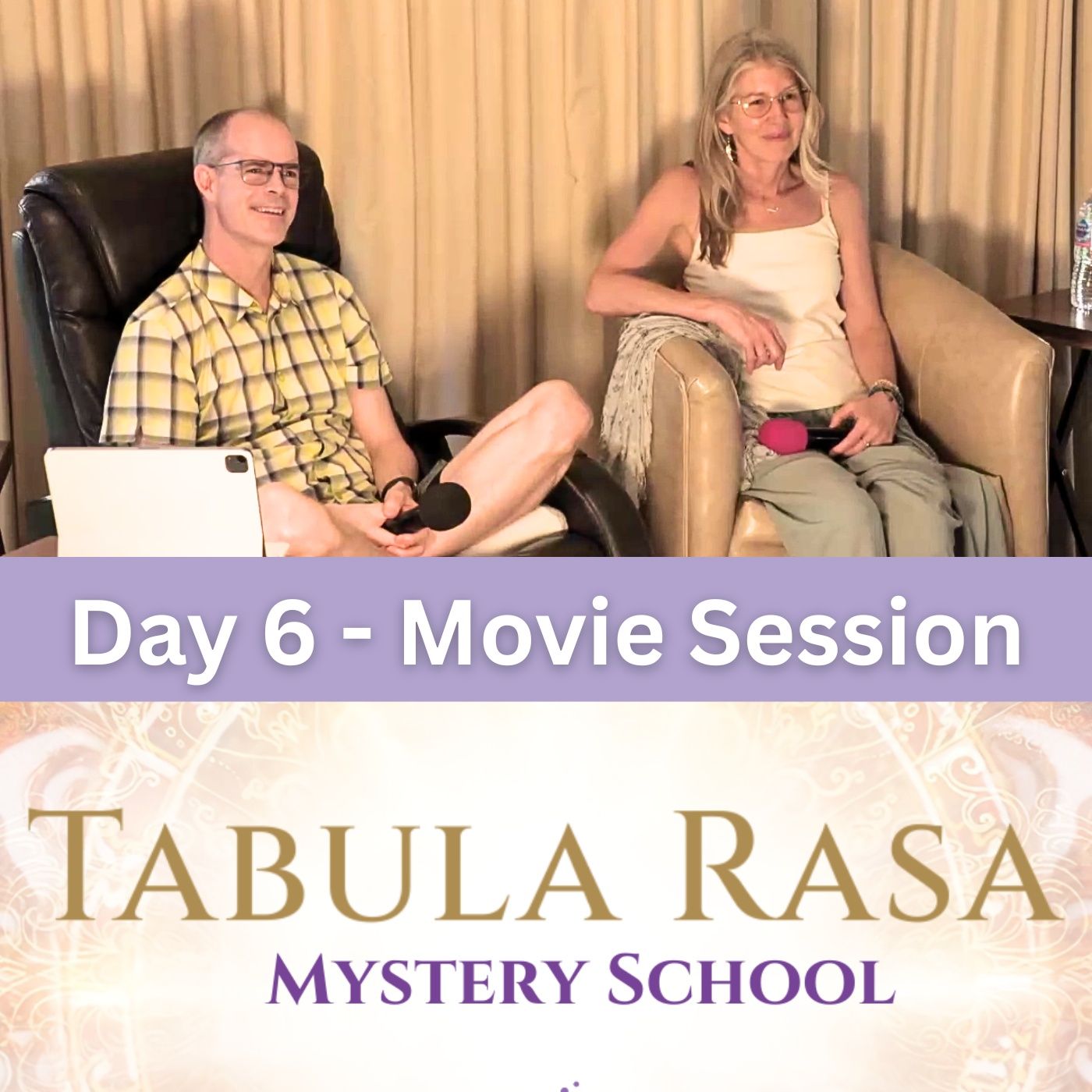 Day 6 - Movie Session - Tabula Rasa Mystery School 2025 with Kirsten Buxton & Jason Warwick episode artwork