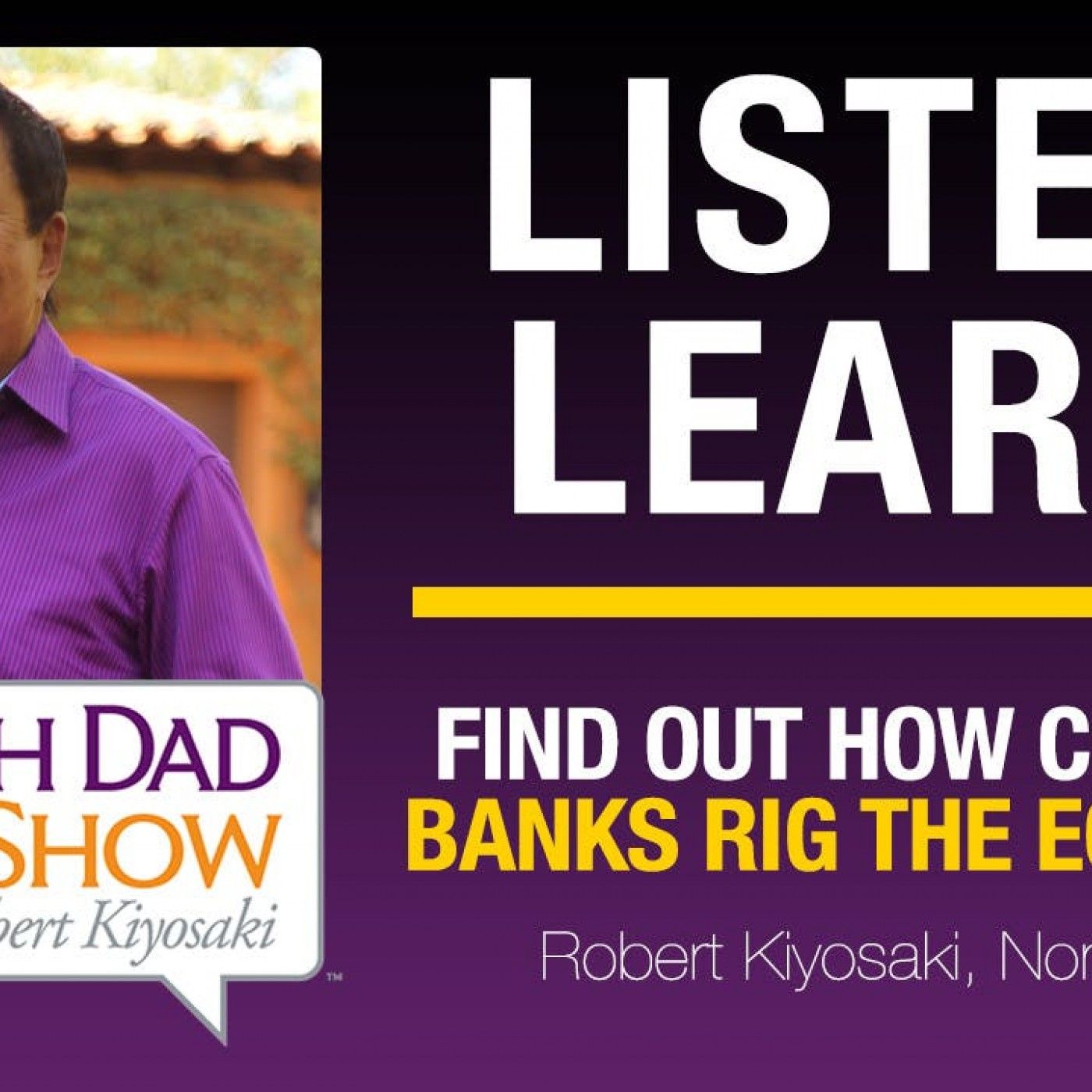 FIND OUT HOW CENTRAL BANKS RIG THE ECONOMY-Robert Kiyosaki, Nomi Prins