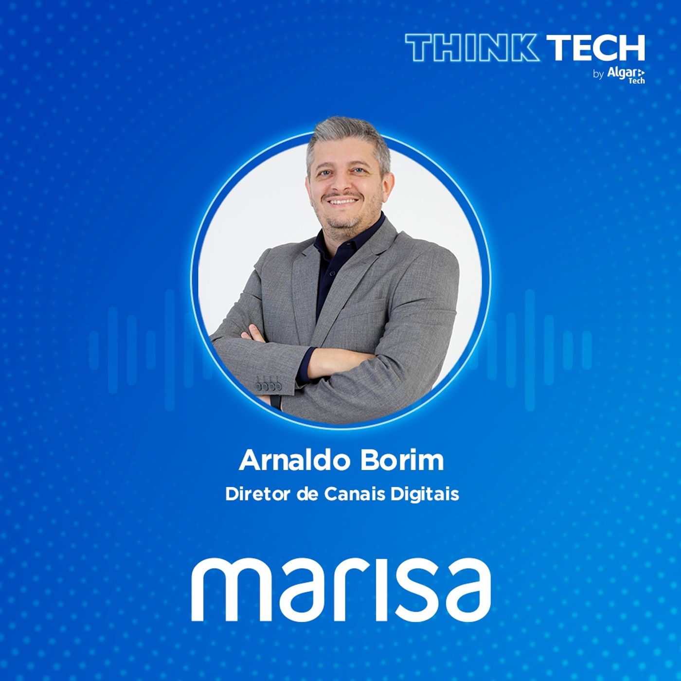 #053 Como o Figital impacta a jornada e os canais de vendas | Arnaldo Borim (Marisa)