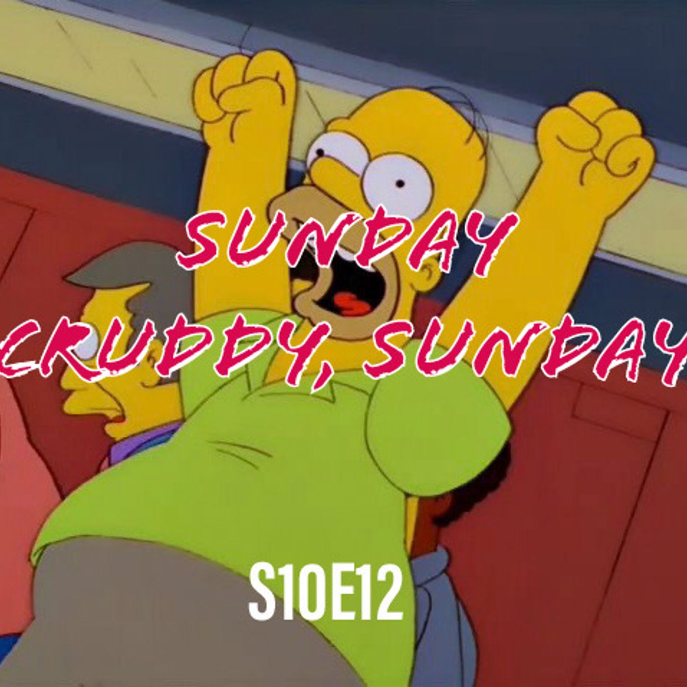 181) S10E12 (Sunday, Cruddy Sunday) - podcast episode cover