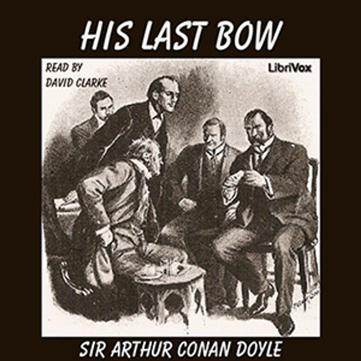 His Last Bow (version 3) by Sir Arthur Conan Doyle (1859 - 1930)