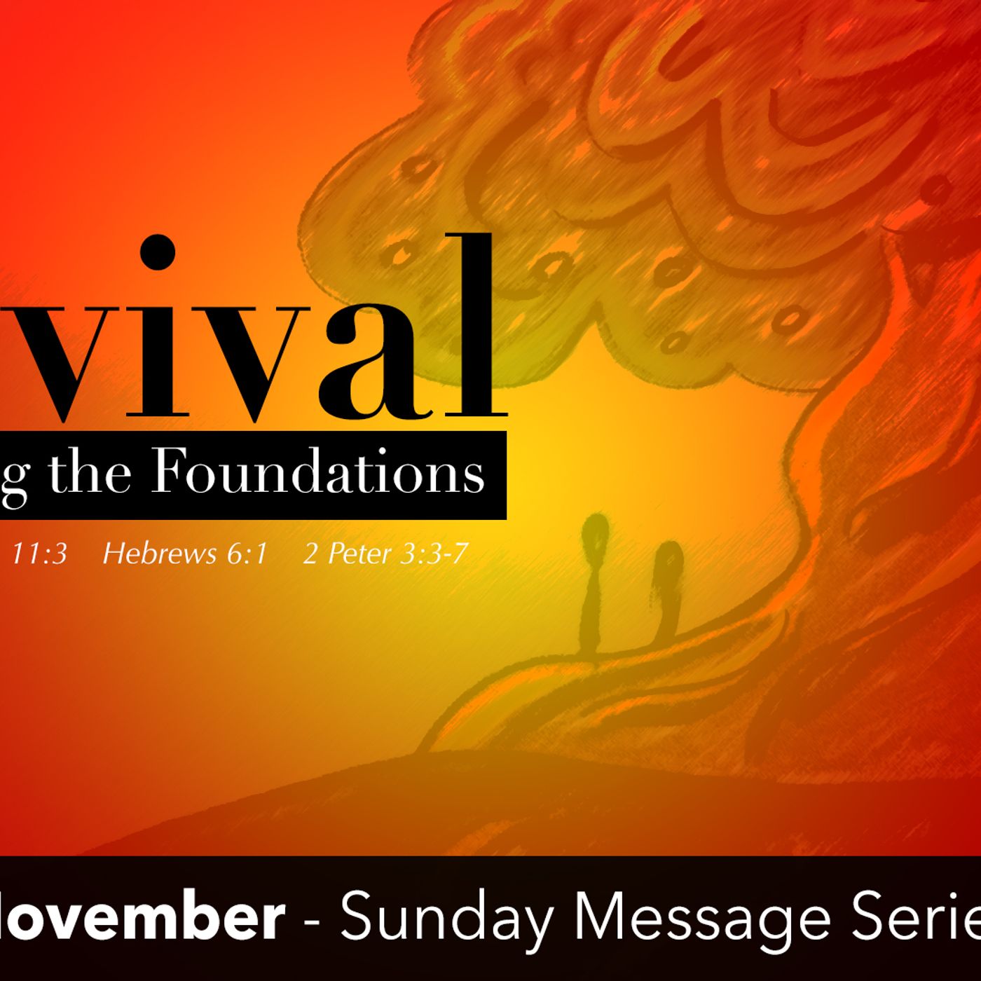 Revival - Rebuilding the Foundations (Part 1) - 11-4-18 - Pastor Matthew Spencer