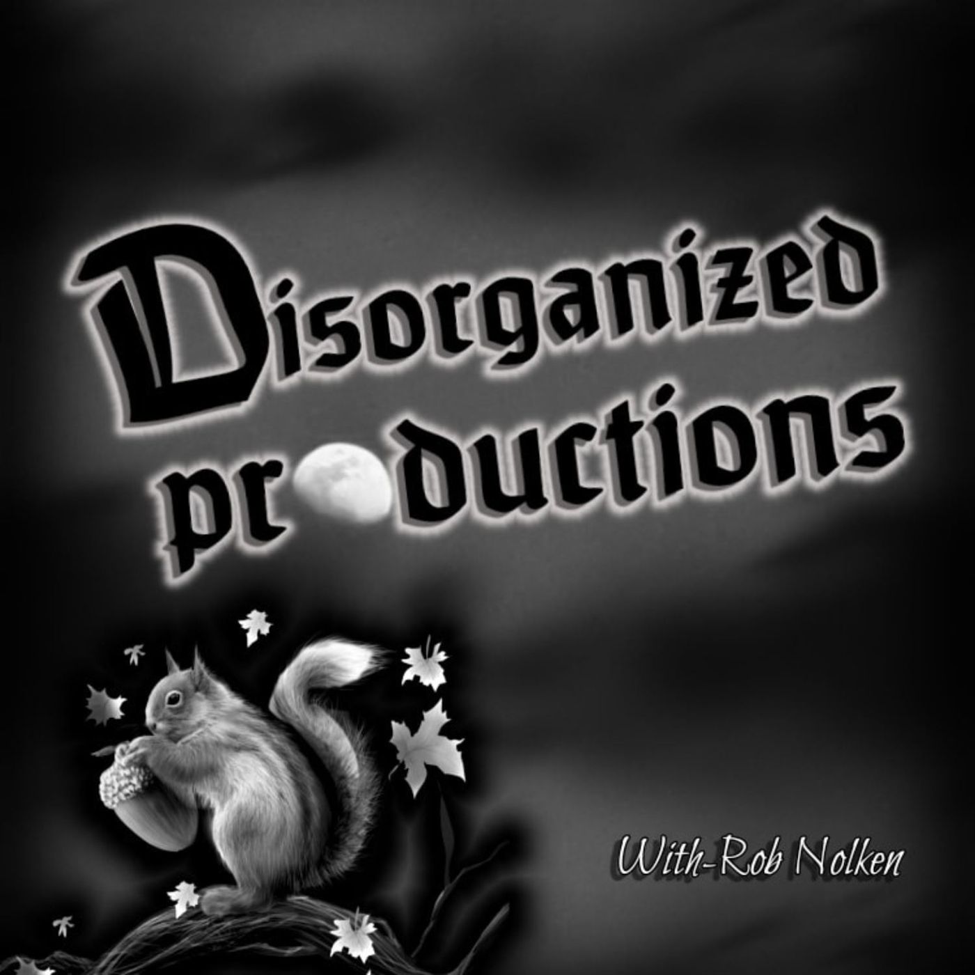 Disorganized Productions: Chaos Creates Harmony