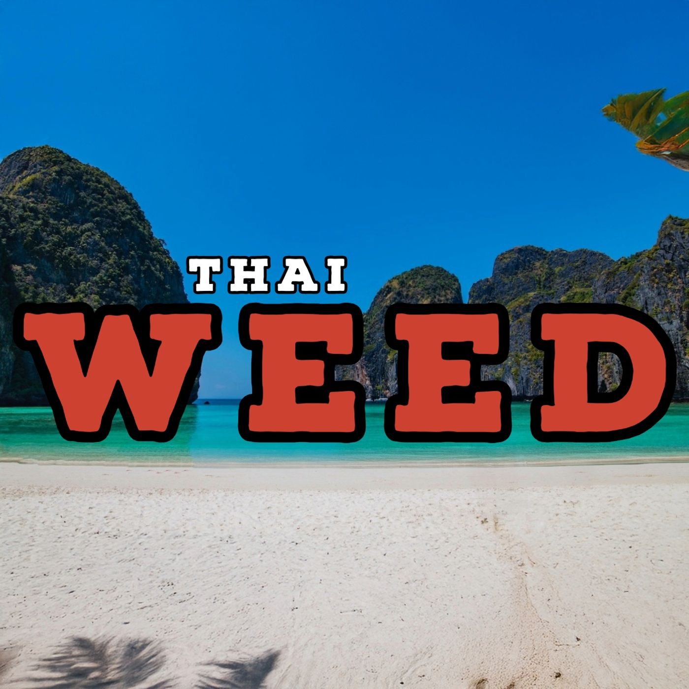 Why EVERYONE Wants Thai Weed episode artwork