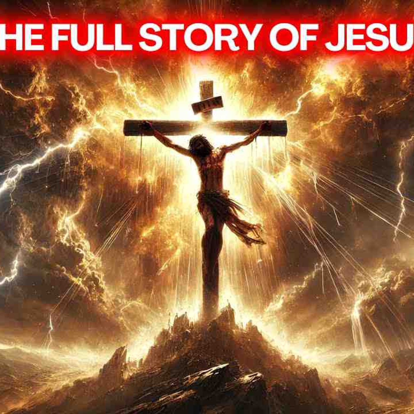 The REAL Jesus-Before Birth_ After Resurrection_ and Everything Between episode artwork