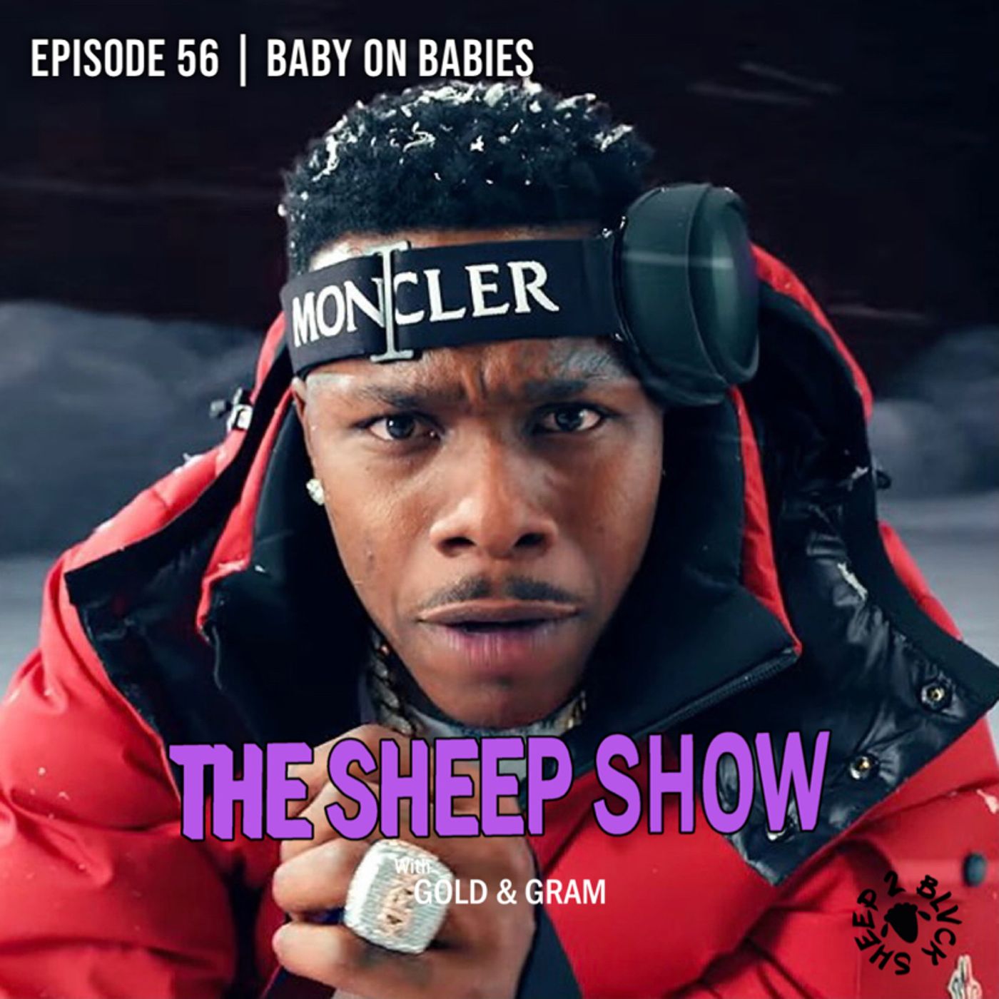 2BLVCKSHEEP's The Sheep Show - Baby on Babies (Ep. 56)