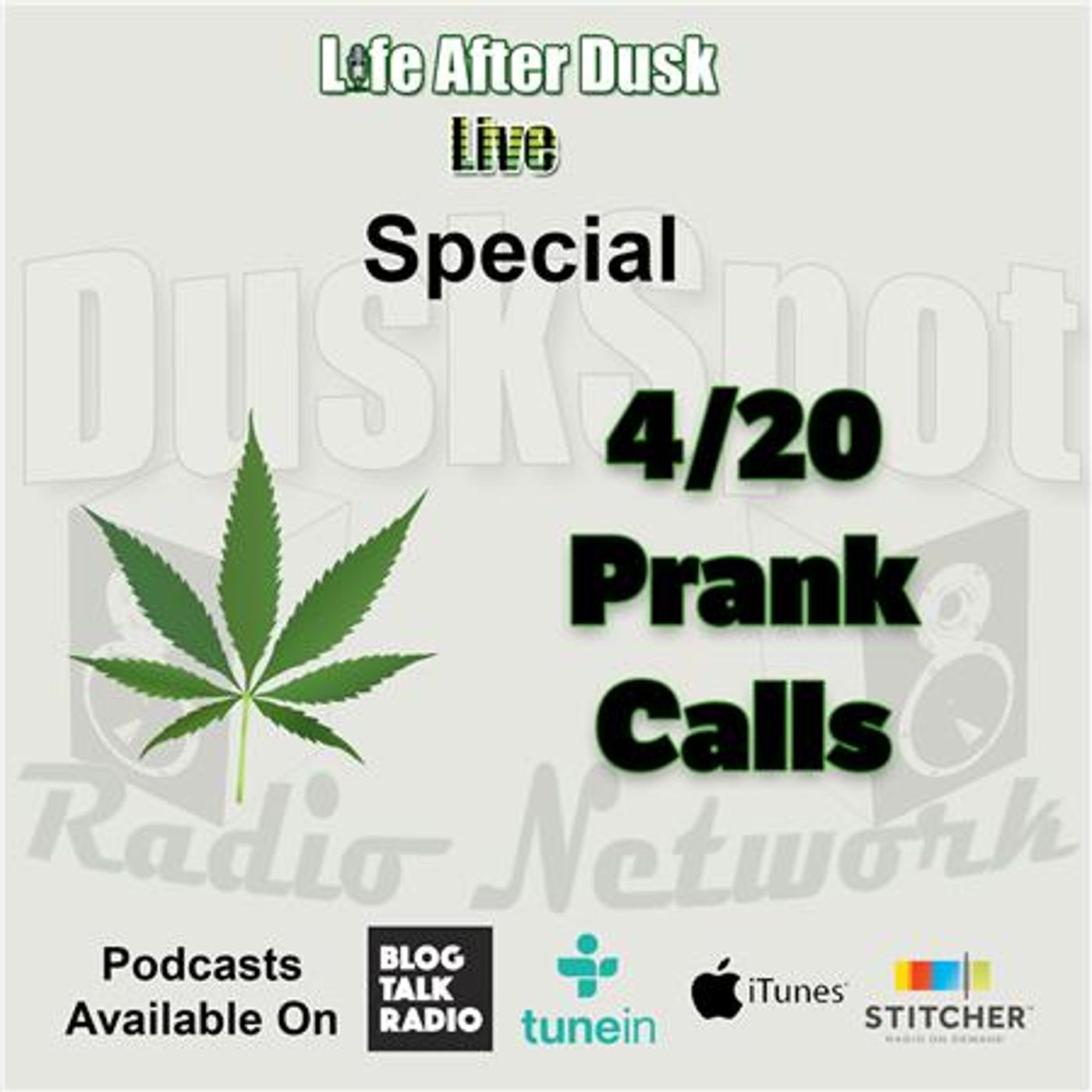 Life After Dusk Live - 4/20 Pranks episode artwork