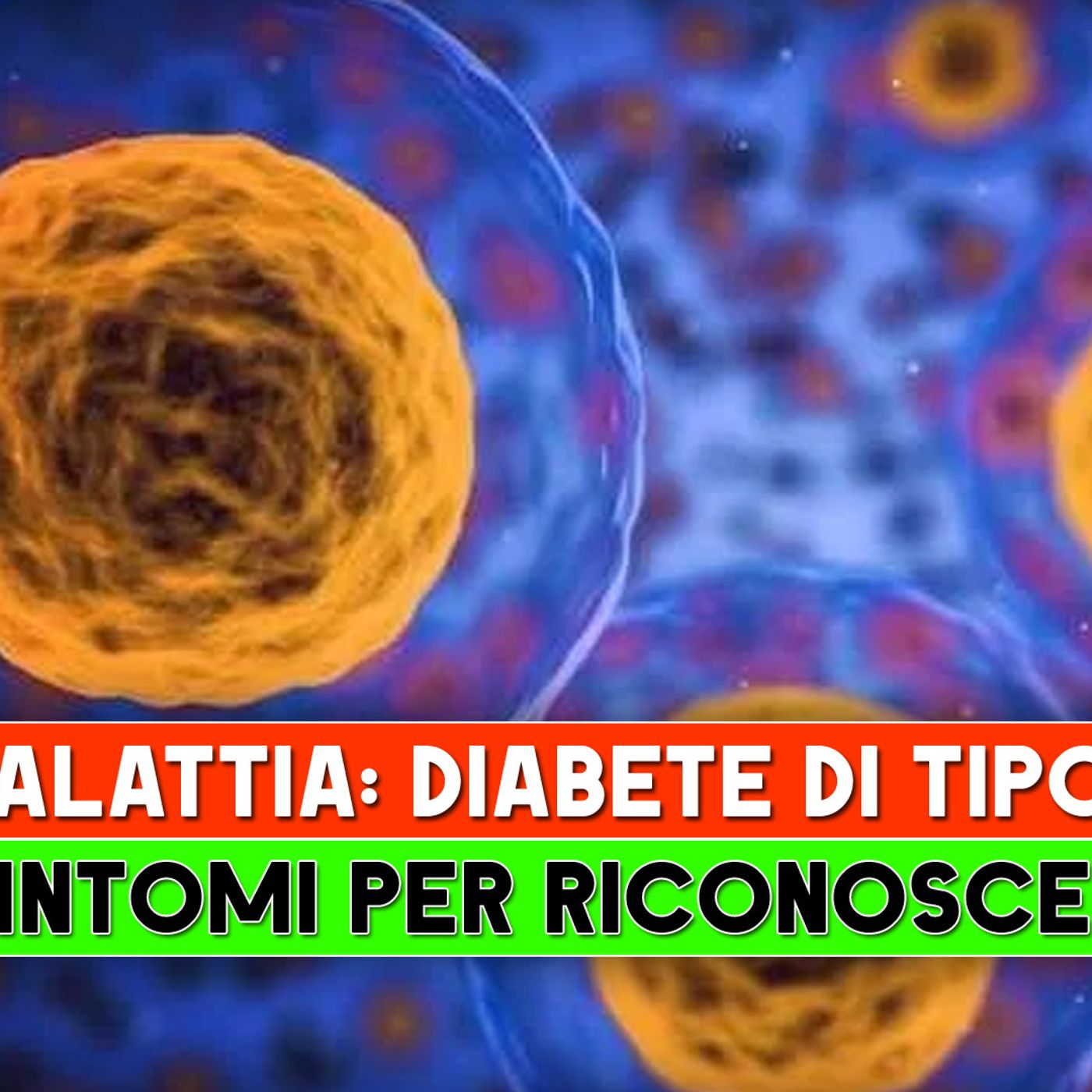 Malattia Autoimmune, Diabete Di Tipo1: I 7 Sintomi Per Riconoscerla! episode artwork