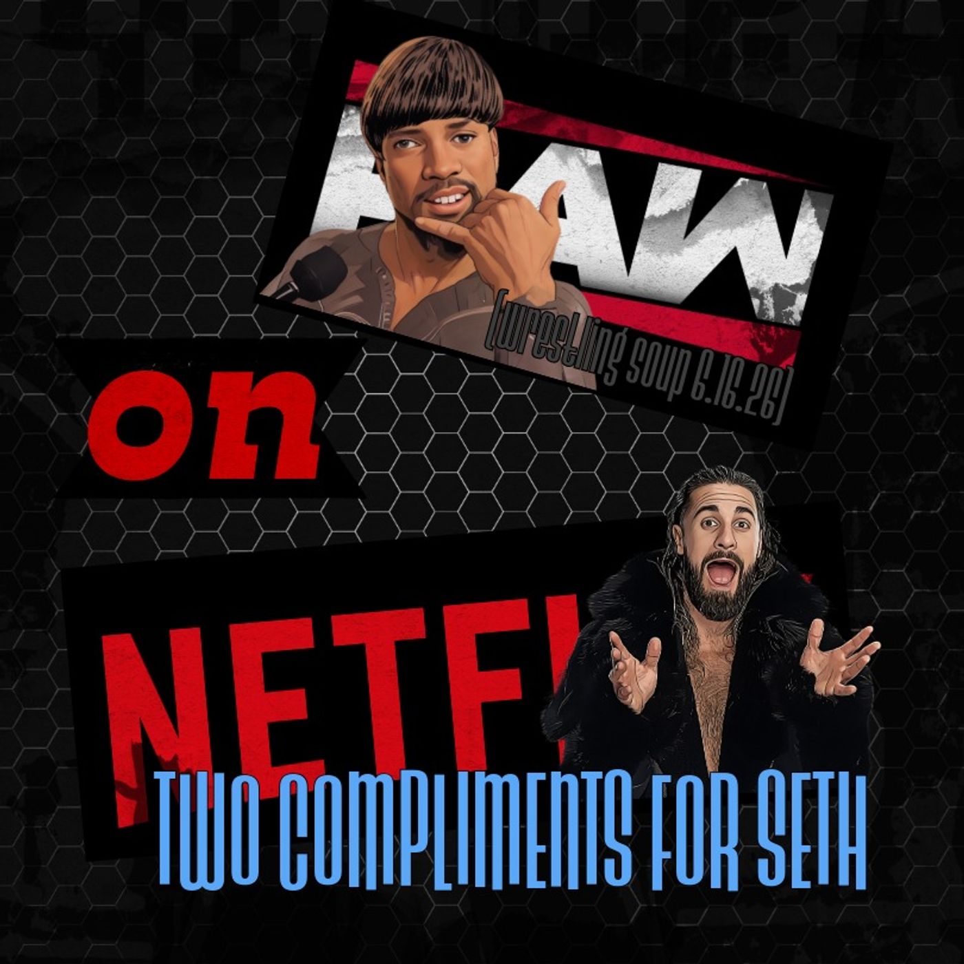 TWO COMPLIMENTS FOR SETH (Wrestling Soup 6.16.26) episode artwork