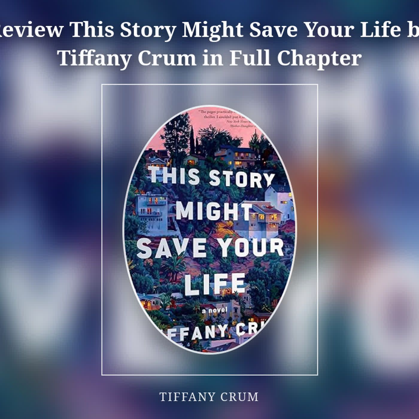 Review This Story Might Save Your Life by Tiffany Crum in Full Chapter episode artwork