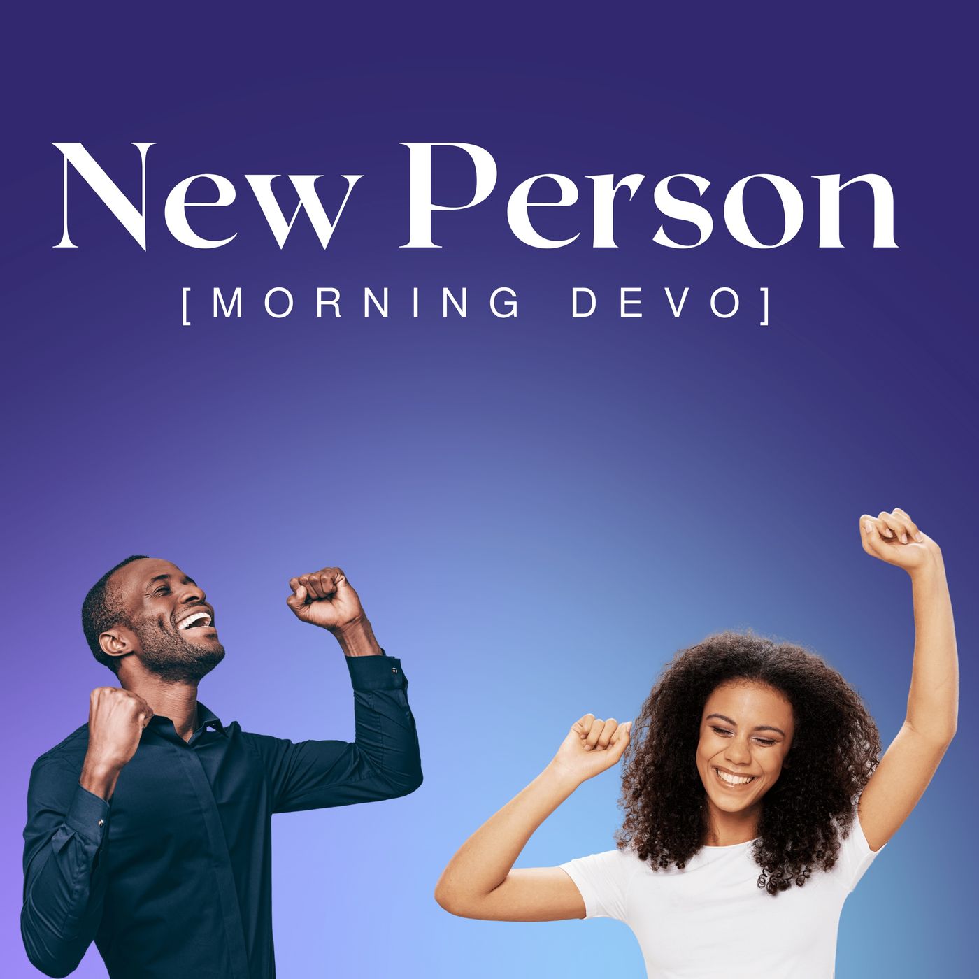You are a new person [Morning Devo] episode artwork
