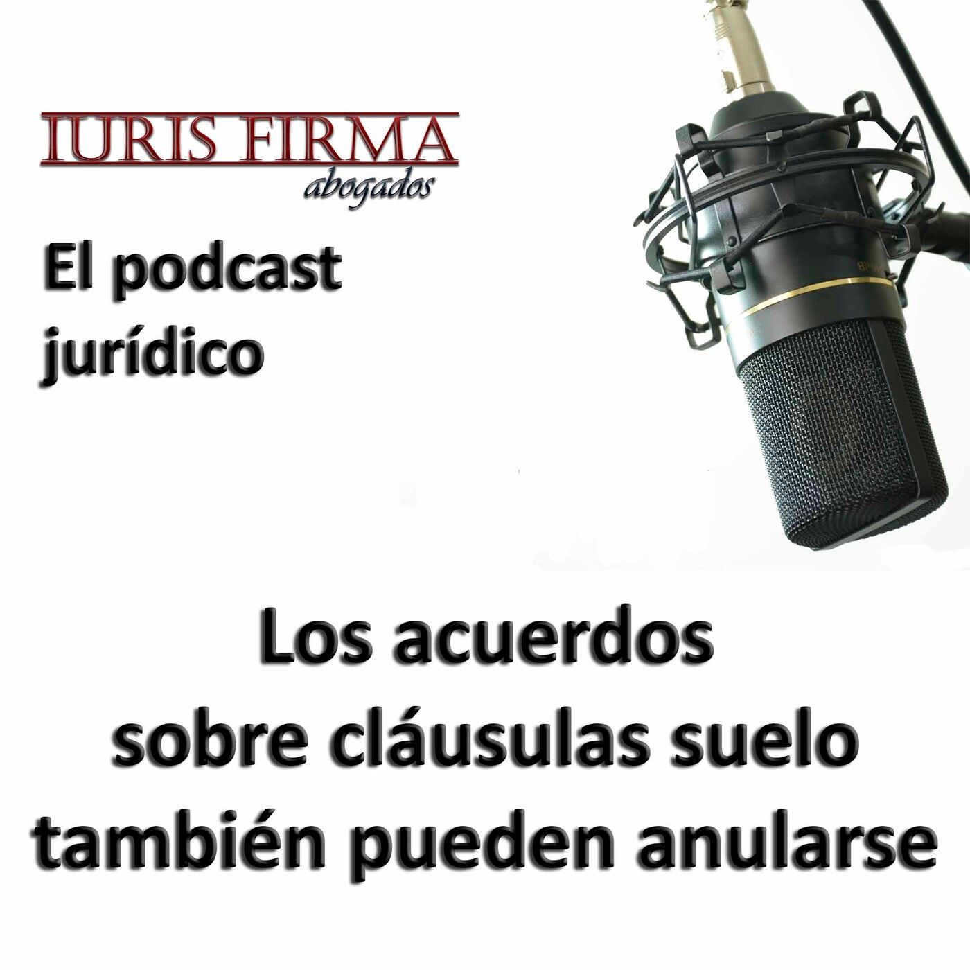 IurisFirma Abogados - El podcast jurídico