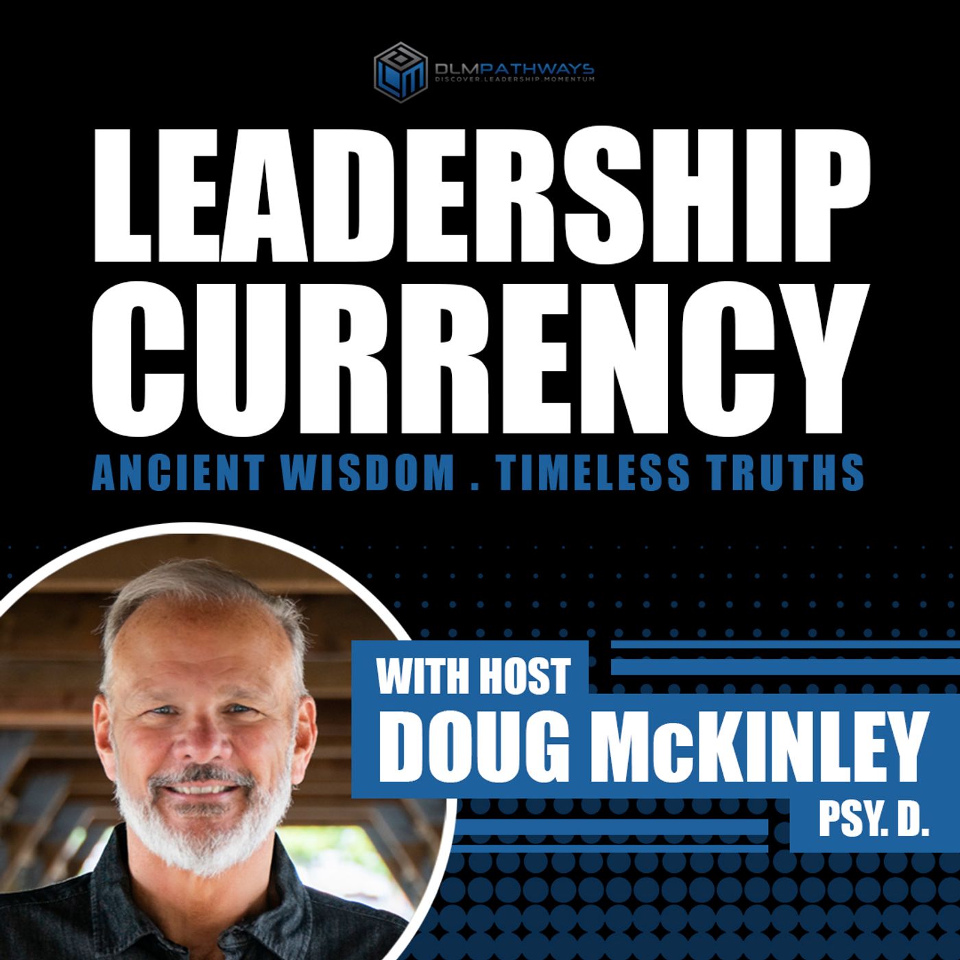 Leadership Currency with Dr. Doug McKinley Artwork