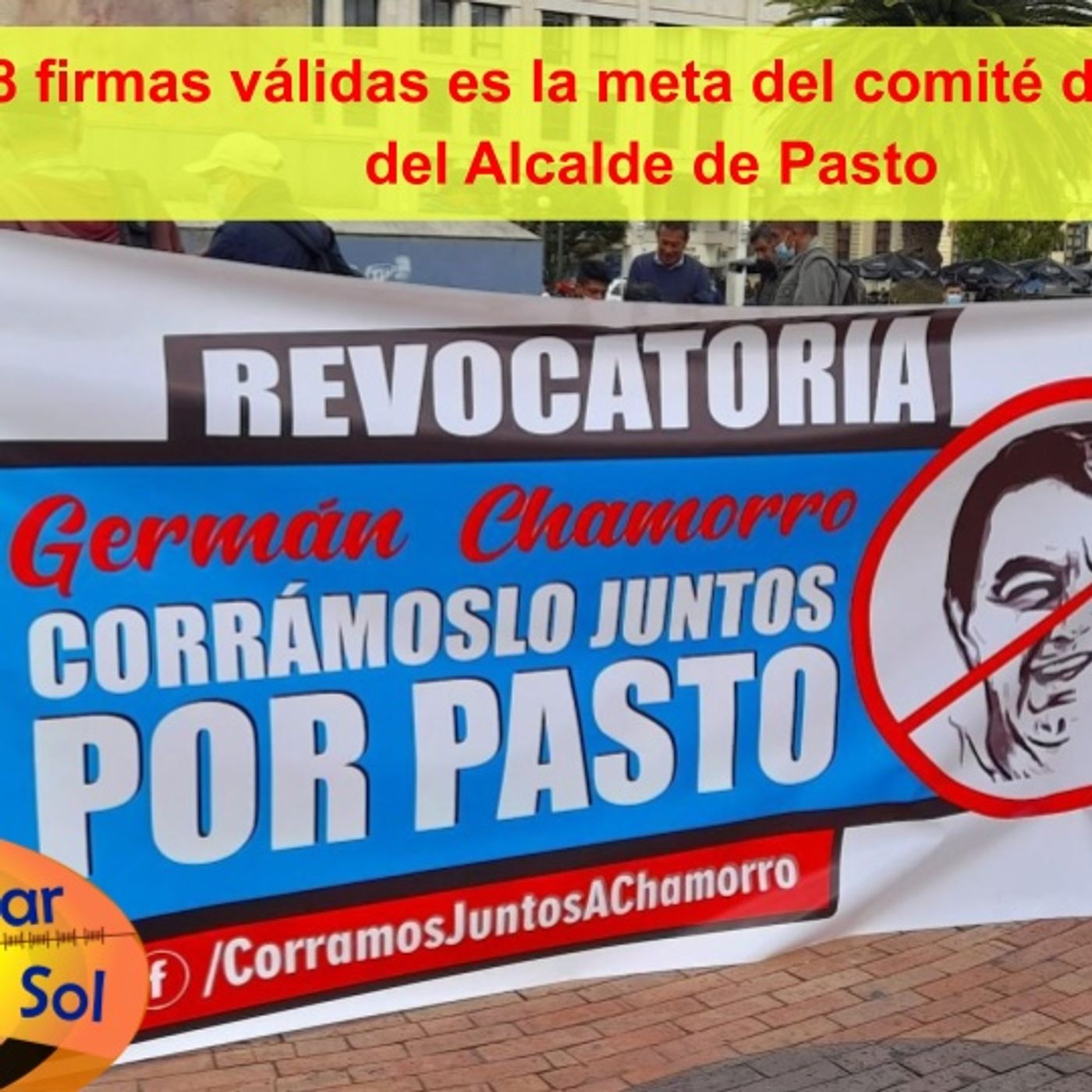 17.238 firmas válidas, meta del comité de revocatoria en Pasto episode artwork