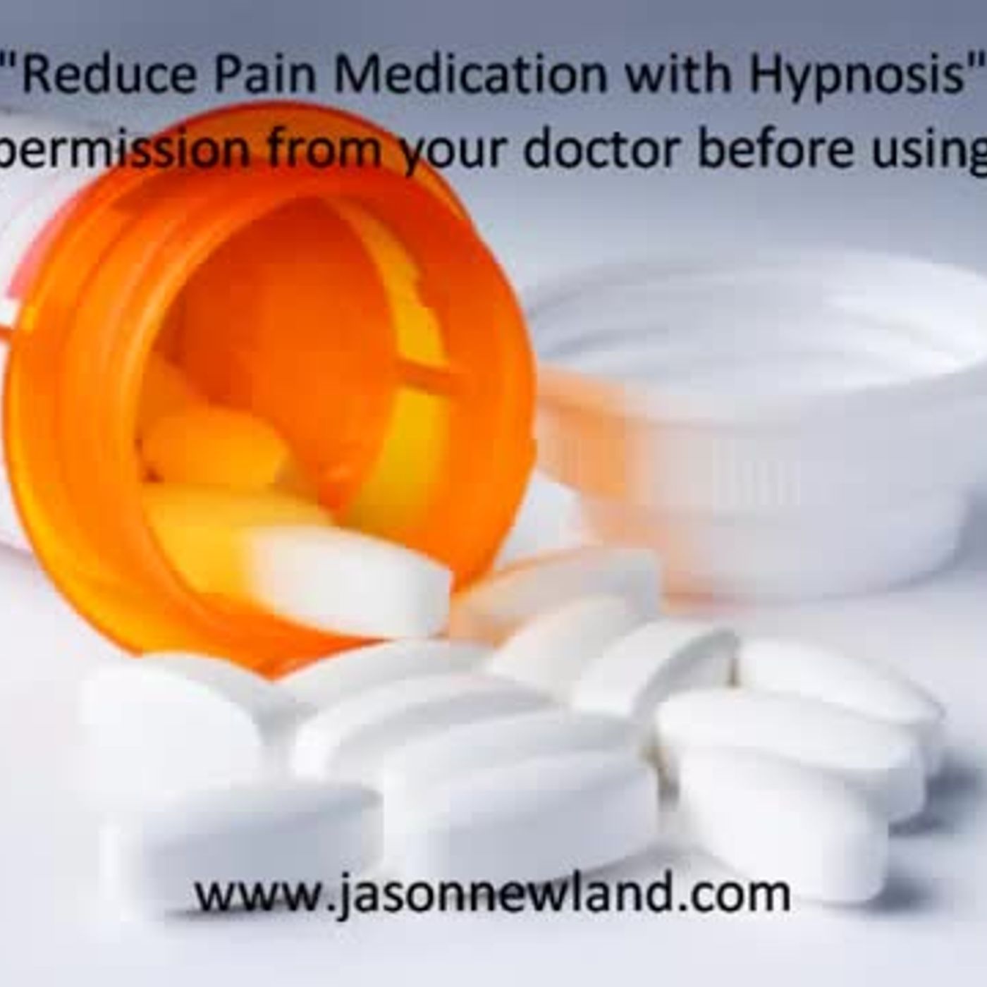 Reduce Pain Medication with Hypnosis - Jason Newland episode artwork