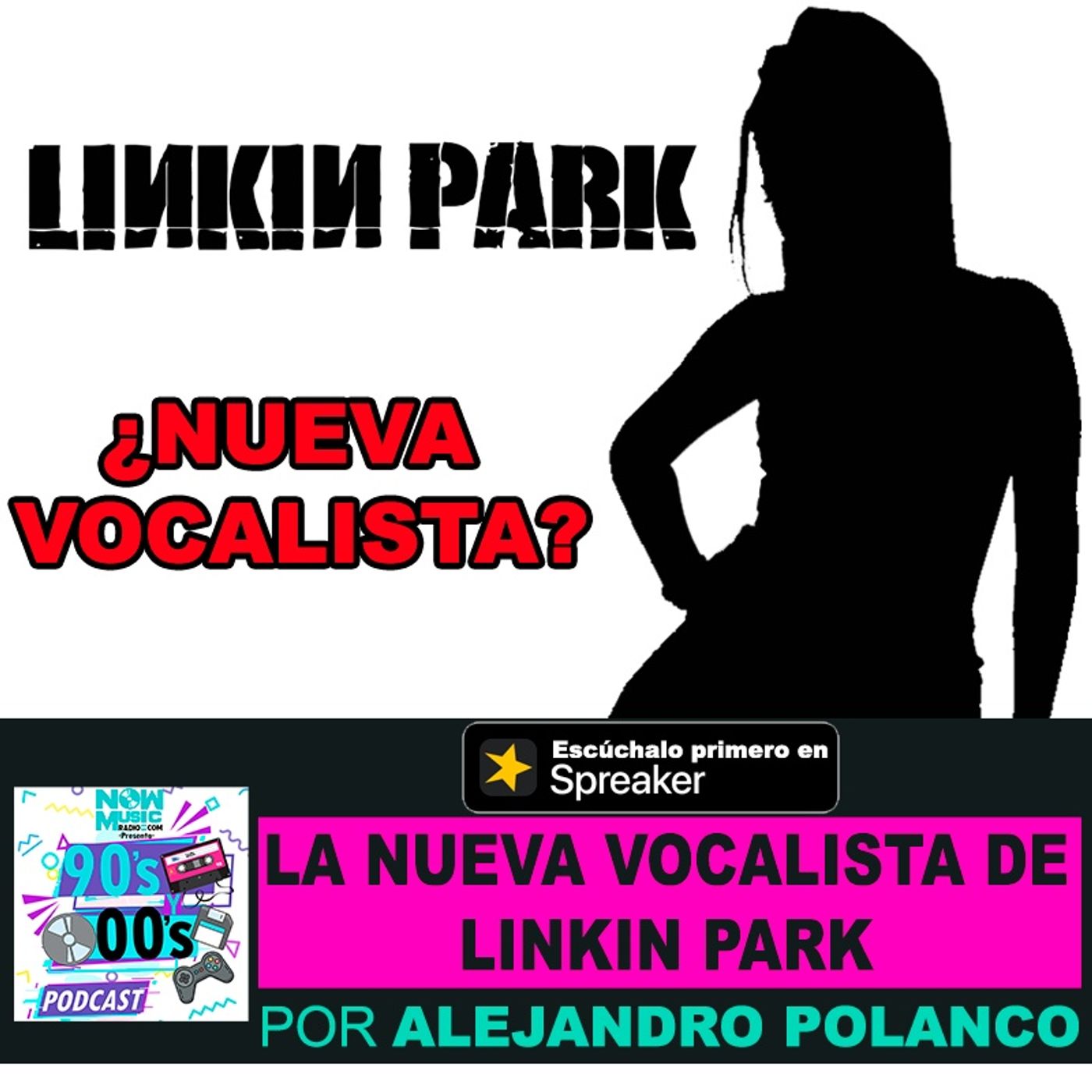 La NUEVA vocalista de Linkin Park episode artwork