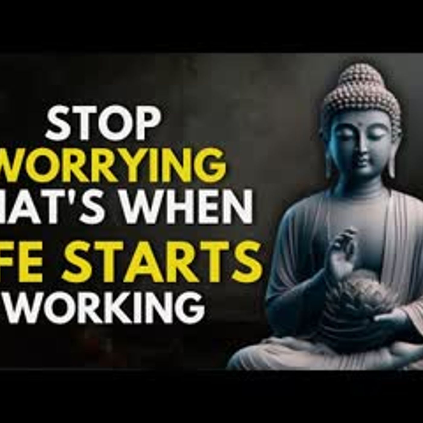Stop Worrying That’s When Life Finally Starts Flowing   Buddhist Wisdom