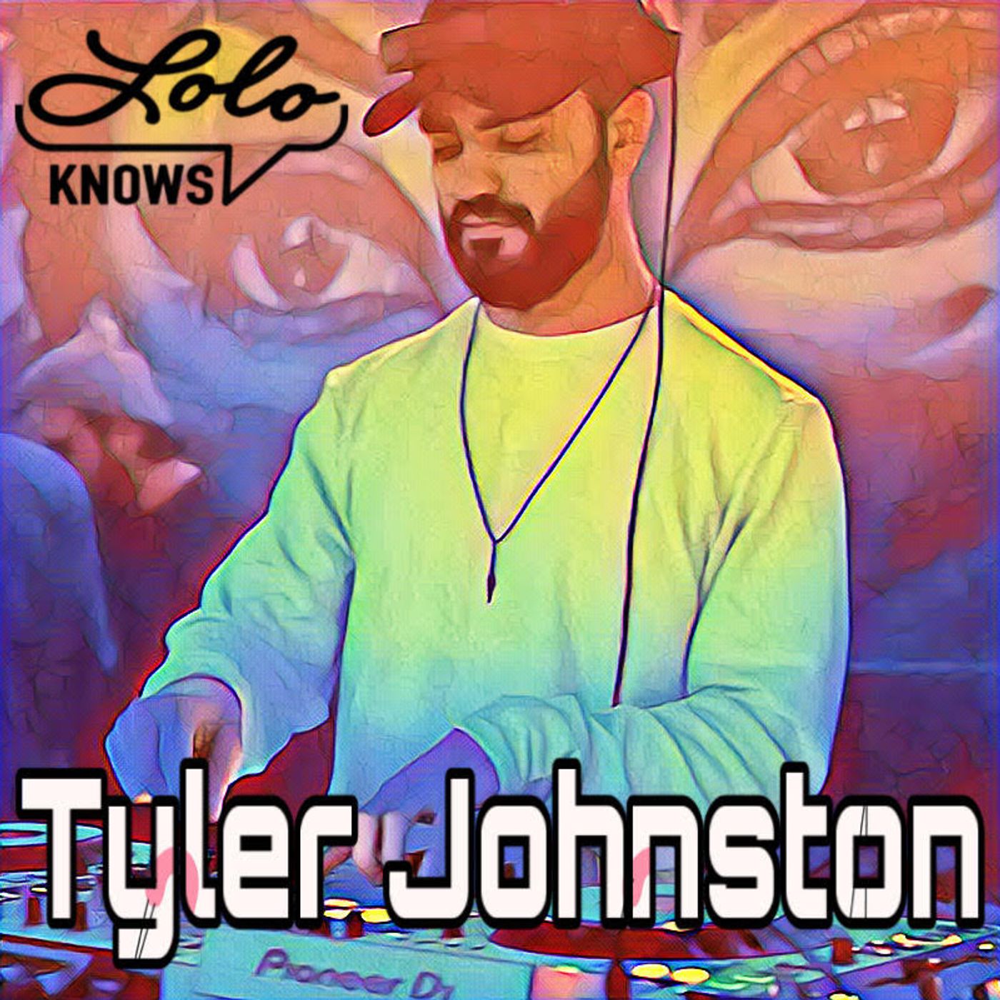 LOLO Knows DJ Mix...  Tyler Johnston, Windsor, Ontario episode artwork