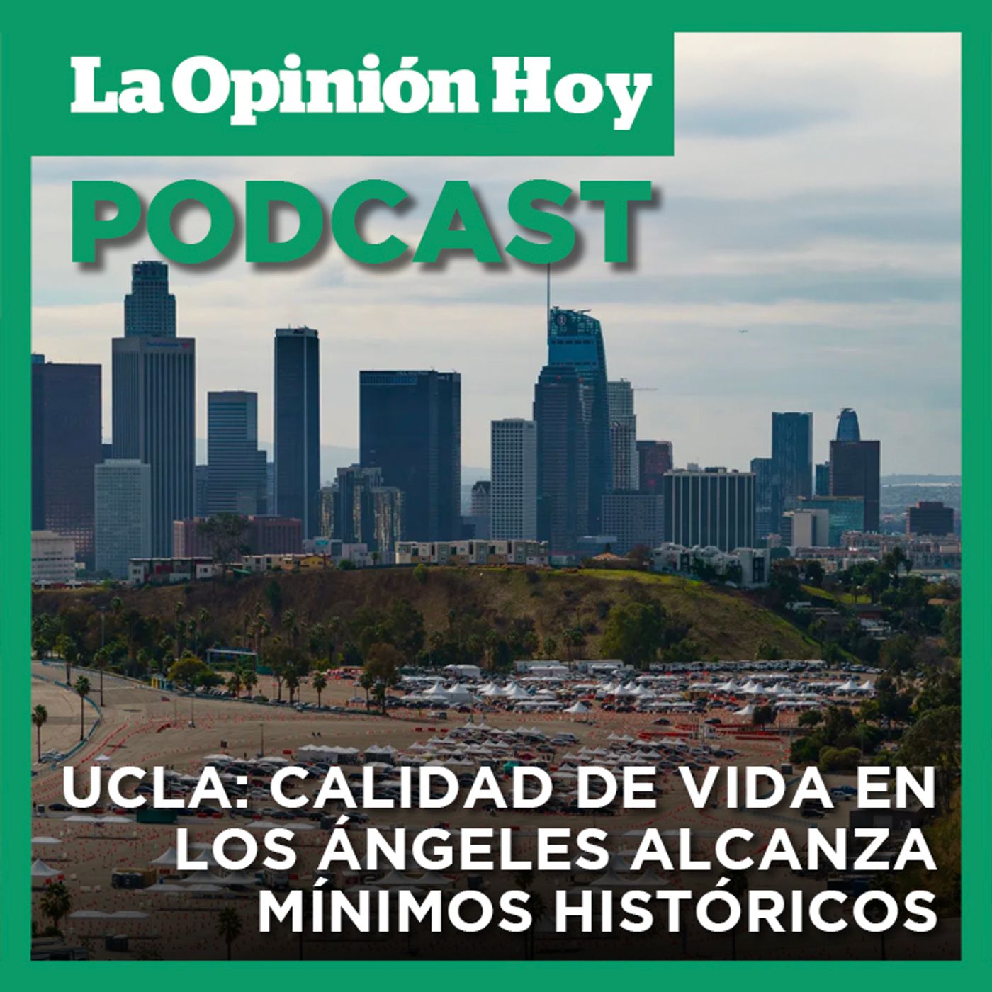 La calidad de vida en Los Ángeles alcanza niveles mínimos históricos.