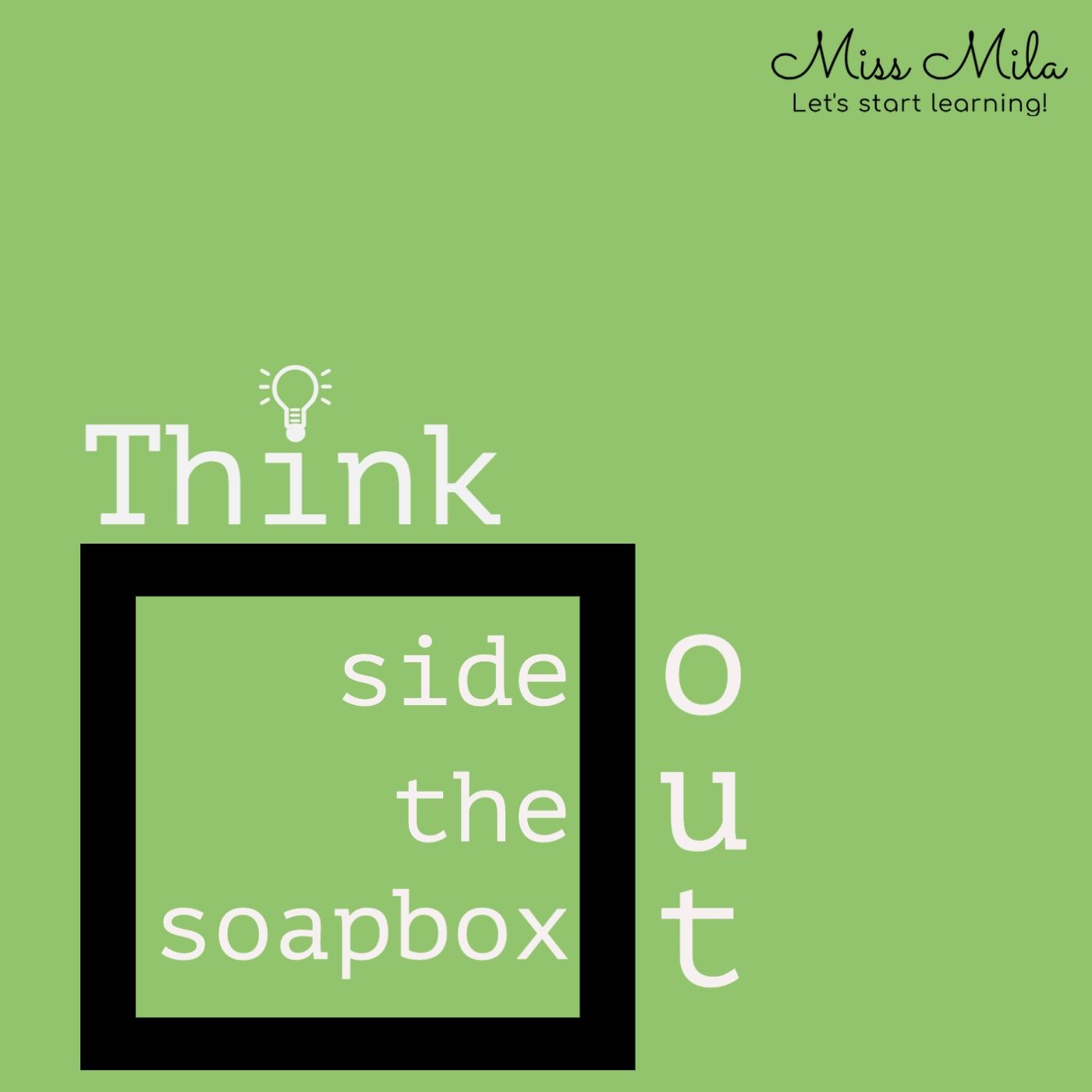 Think Outside the Soapbox