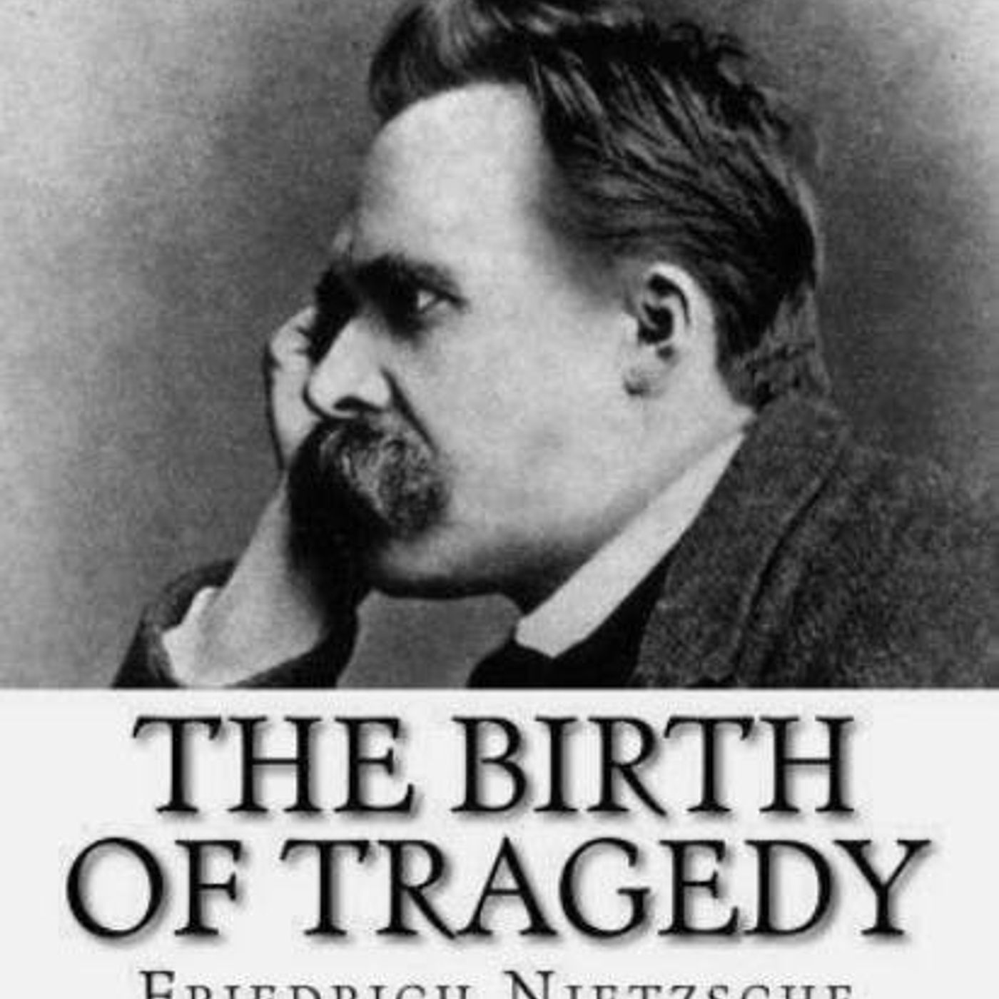 The Birth of Tragedy by Friedrich Nietzsche | Full Audiobook | Audiobook Time episode artwork