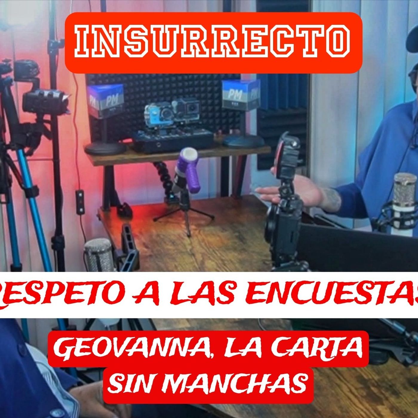 INSURRECTO Podcast | Análisis, entrevistas ácidas e irreverentes sobre política mexicana