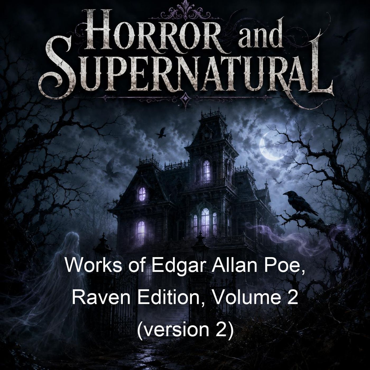 Works of Edgar Allan Poe, Raven Edition, Volume 2 (version 2)