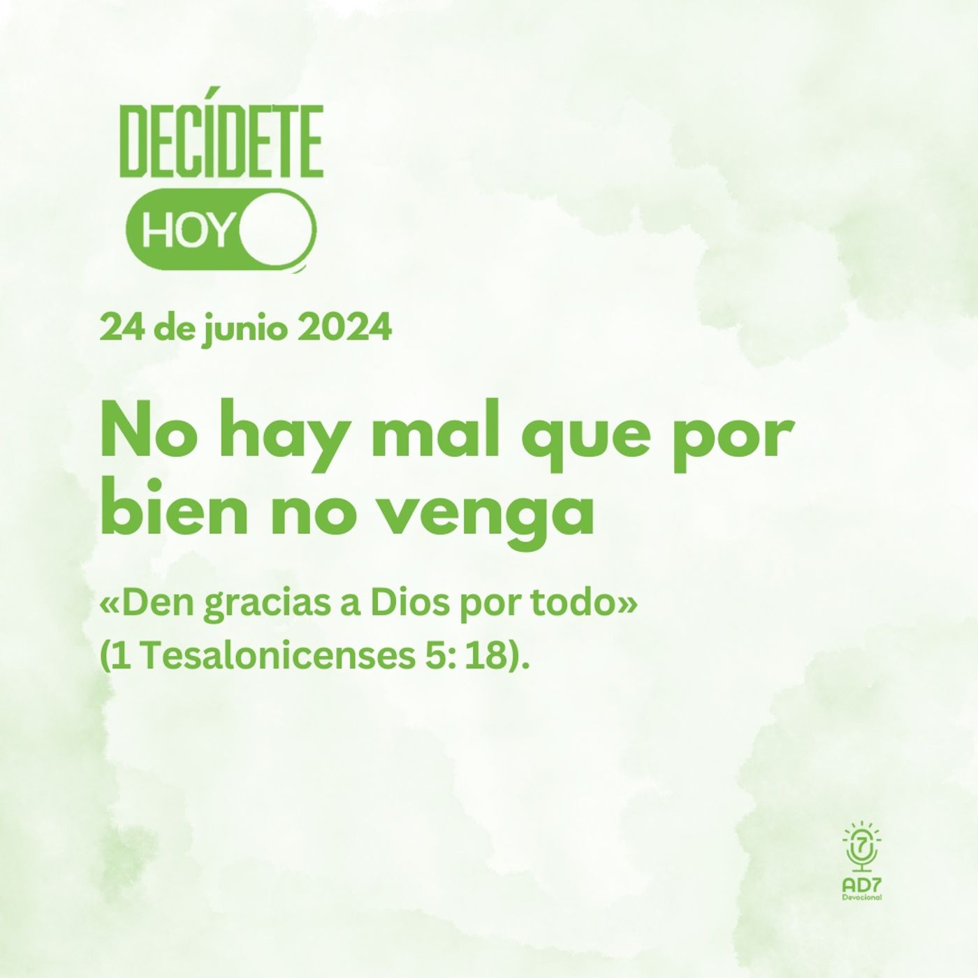 No hay mal que por bien no venga | Devocional de Jóvenes | 24 de junio 2024