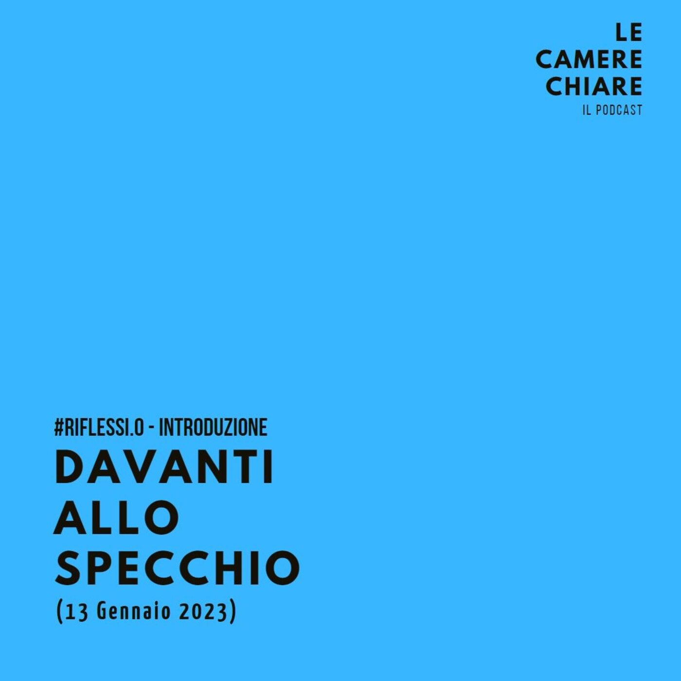 LE CAMERE CHIARE - Il Podcast