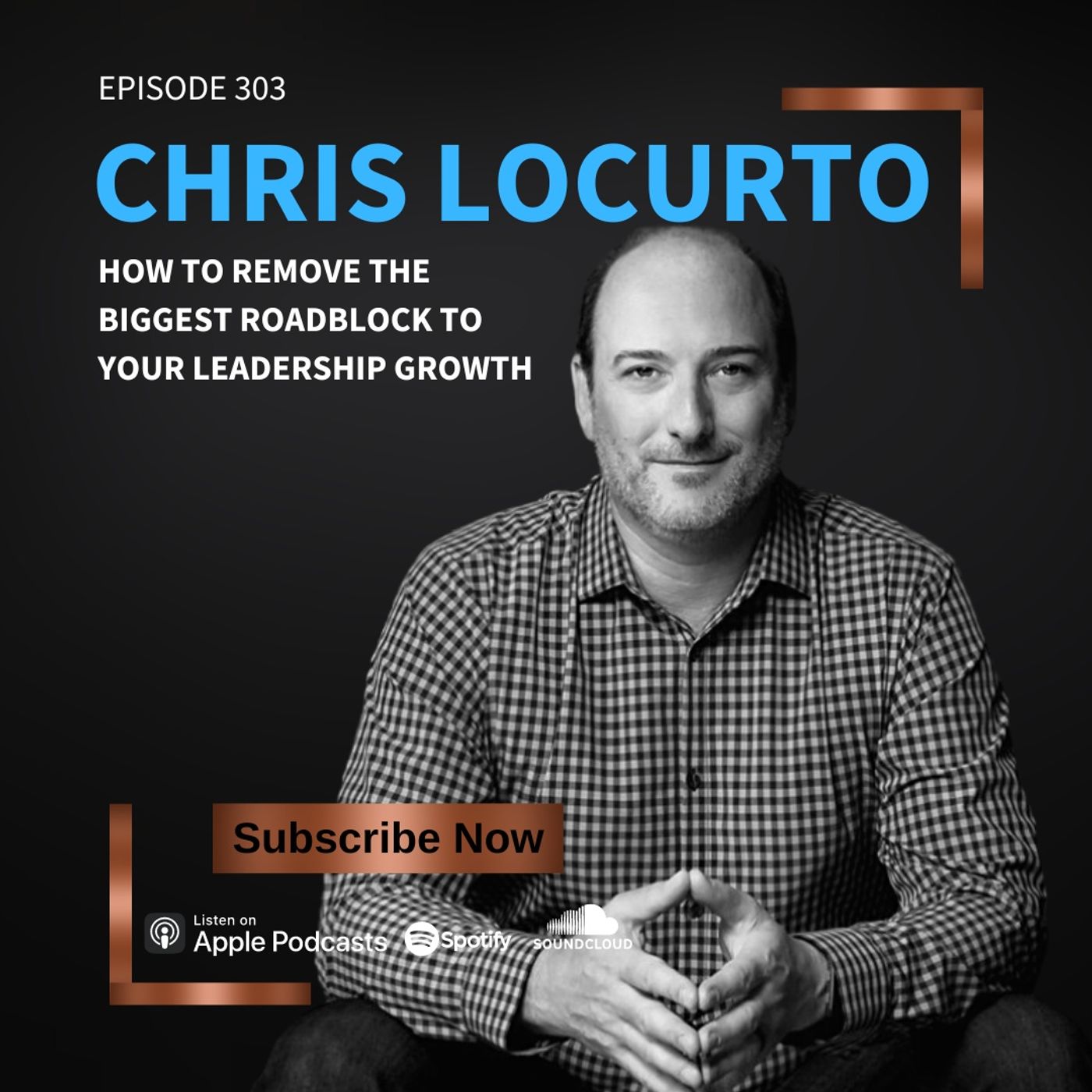 303 | How To Remove The Biggest Roadblock To Your Leadership Growth episode artwork
