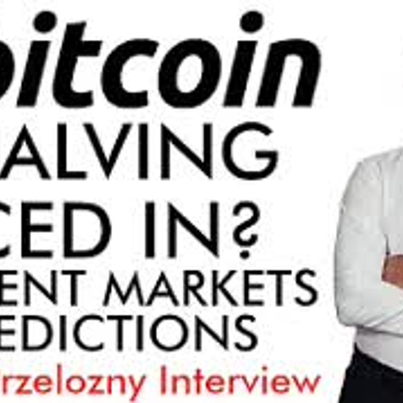 cover of episode Bitcoin Halving Priced In Efficient Markets VS. Predictions