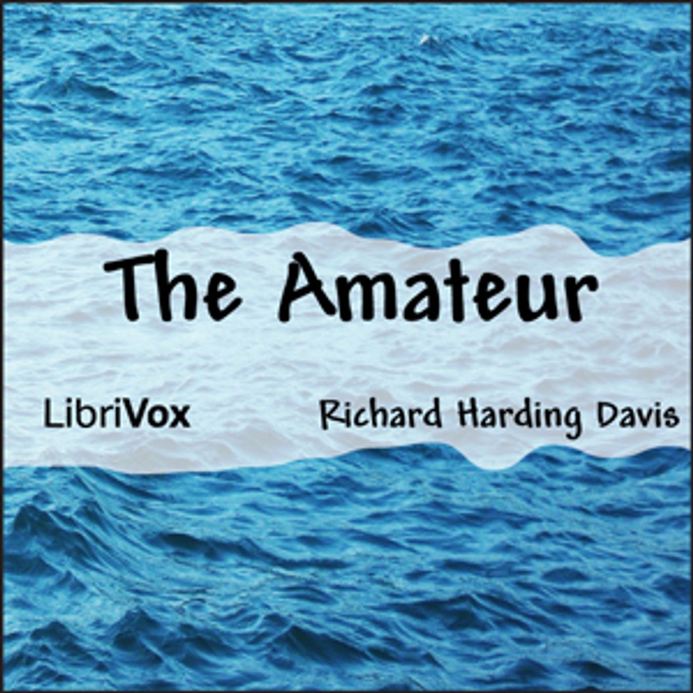 Amateur, The by Richard Harding Davis (1864 - 1916) podcast artwork