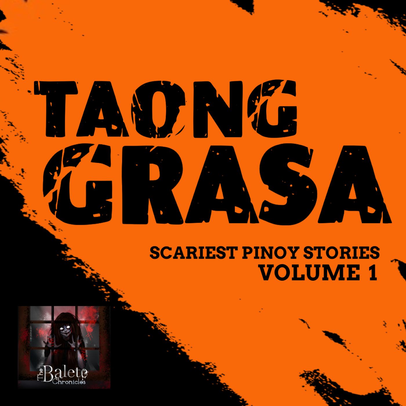 TAONG GRASA | Balete Chronicles Scariest Pinoy Stories episode artwork