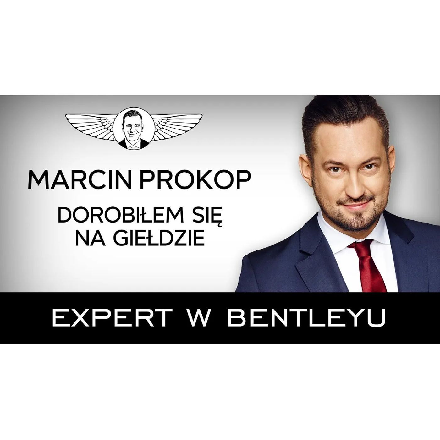 Jak zbudować markę osobistą wartą miliony? Marcin Prokop [Expert w Bentleyu]