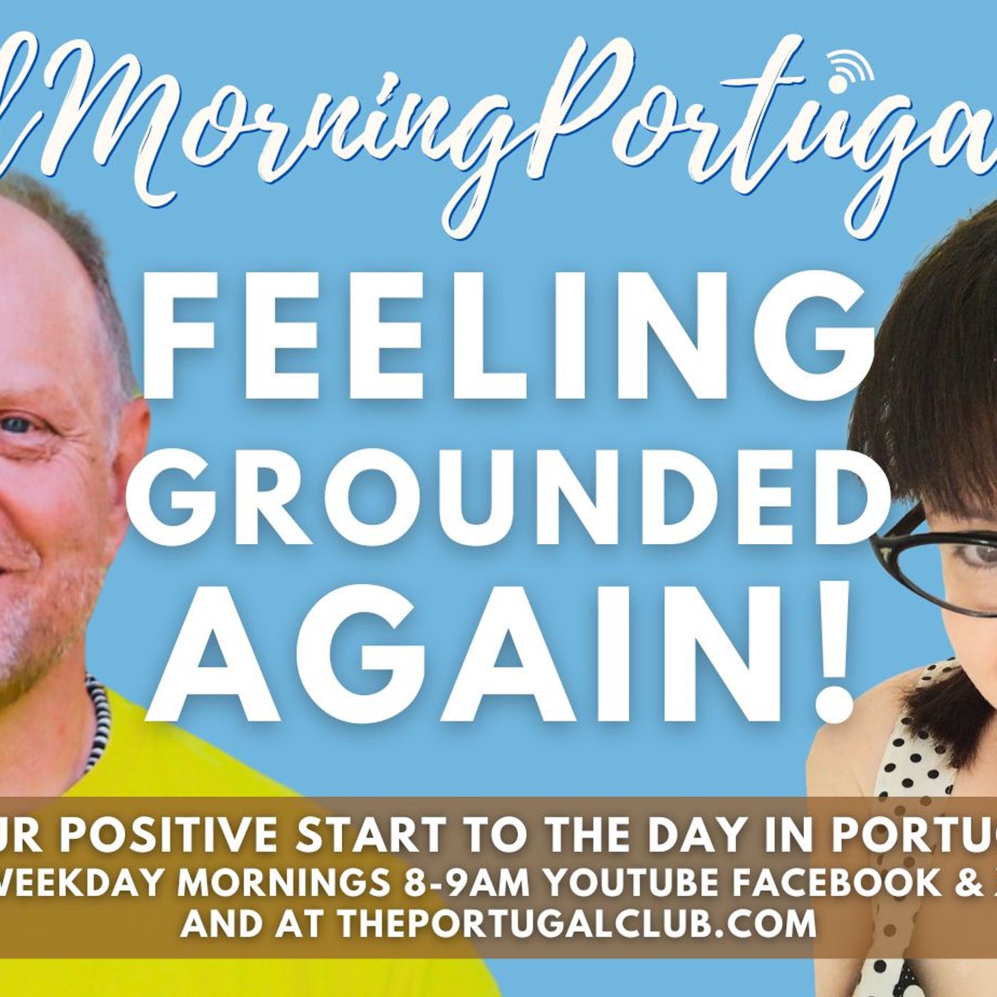 Feeling Grounded with Jeremy & Heather on Good Morning Portugal!