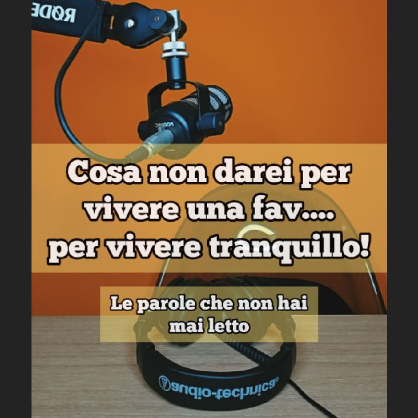 Episodio 1696 - Cosa non darei per vivere una fav.... per vivere tranquillo! episode artwork