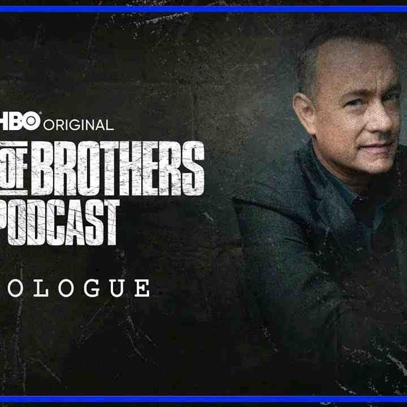 Band of Brothers Podcast _ Episode 1 Prologue with Tom Hanks _ Max(MP3_160K)_1 episode artwork